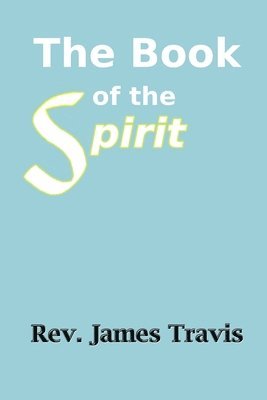 James Travis - Book of the Spirit, Häftad