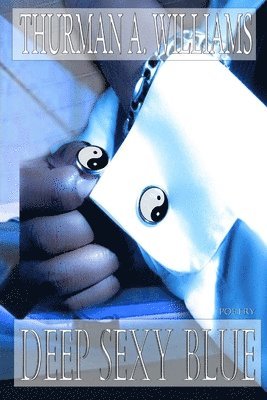 Thurman Williams - Deep Sexy Blue, Häftad