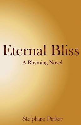 Ste'phane Christopher Parker - Eternal Bliss, Häftad