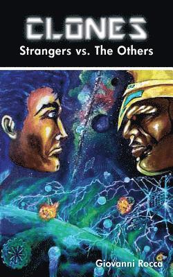 Giovanni Rocca - Clones Strangers Vs the Others, Häftad