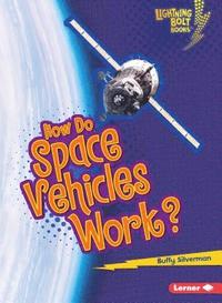 bokomslag How Do Space Vehicles Work?