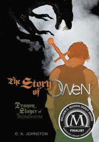 bokomslag The Story of Owen: Dragon Slayer of Trondheim