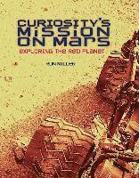 Ron Miller - Curiosity's Mission on Mars: Exploring the Red Planet, Inbunden