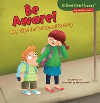 bokomslag Be Aware!: My Tips for Personal Safety