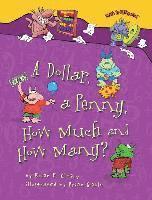 bokomslag A Dollar, a Penny, How Much and How Many?