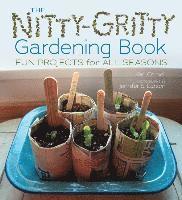 bokomslag The Nitty-Gritty Gardening Book: Fun Projects for All Seasons
