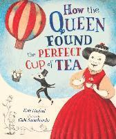 bokomslag How the Queen Found the Perfect Cup of Tea