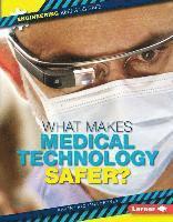 Karen Kenney - What Makes Medical Technology Safer?, Inbunden