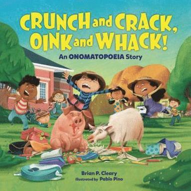 bokomslag Crunch and Crack, Oink and Whack!: An Onomatopoeia Story