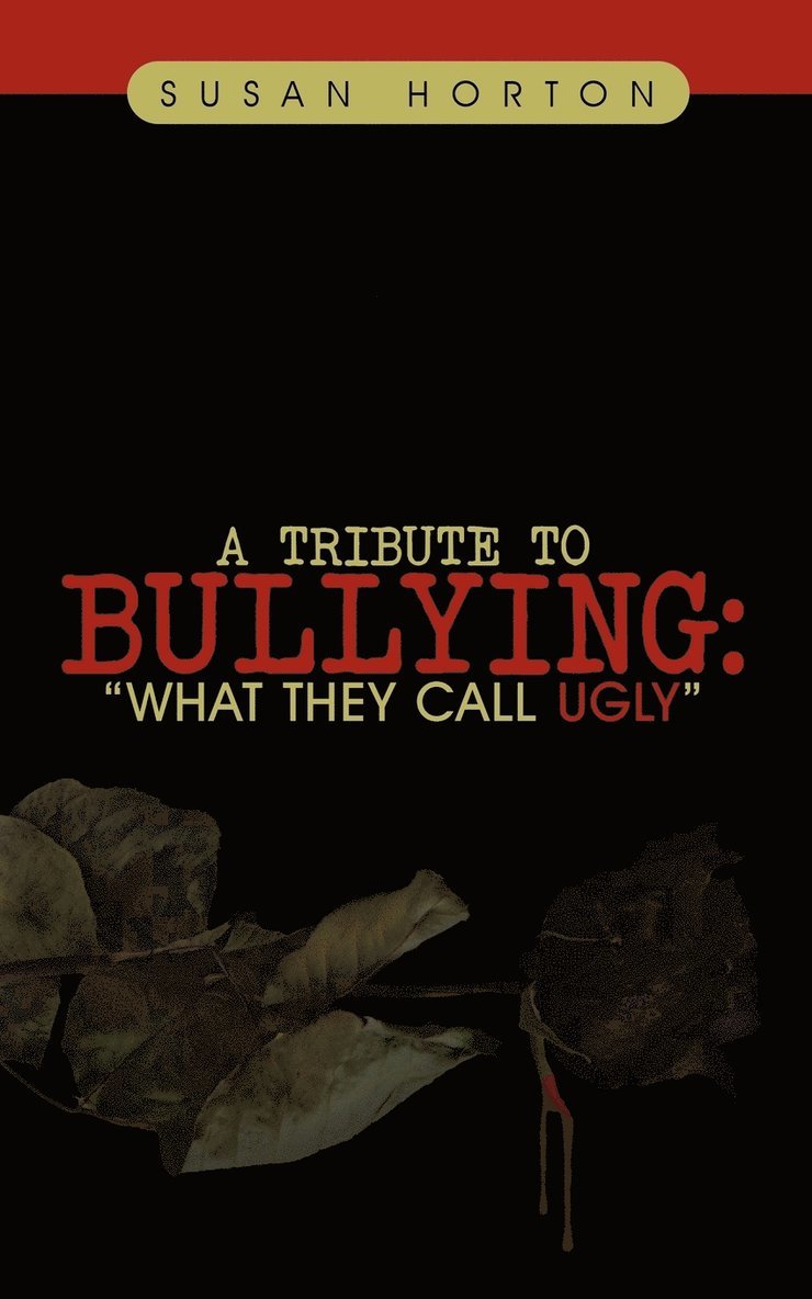 A Tribute to Bullying 1