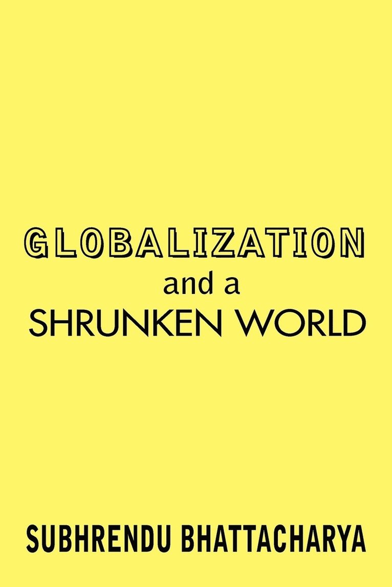 Globalization and a Shrunken World 1