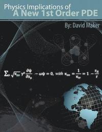 bokomslag Physics Implications of a New 1st Order PDE
