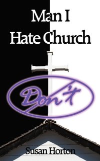 bokomslag Man I Hate Church
