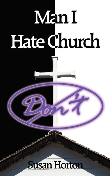 Susan Horton - Man I Hate Church, Häftad