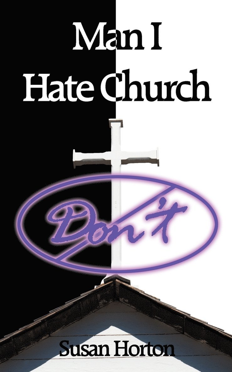 Man I Hate Church 1