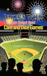 bokomslag Jokers Wild Low Budget Sport Card and Dice Games