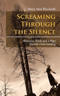 bokomslag Screaming Through the Silence