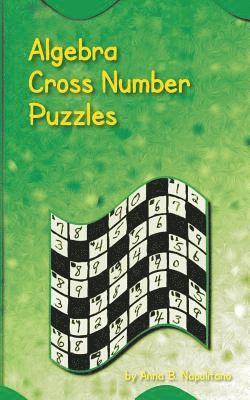 Anna B. Napolitano - Algebra Cross Number Puzzles, Häftad