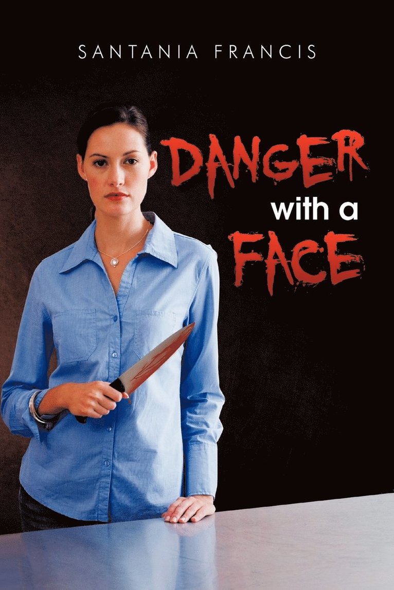 Krystal S. Francis - Danger with a Face, Häftad
