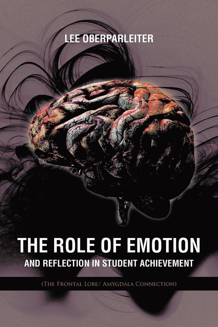 Lee Oberparleiter - Role of Emotion and Reflection in Student Achievement, Häftad