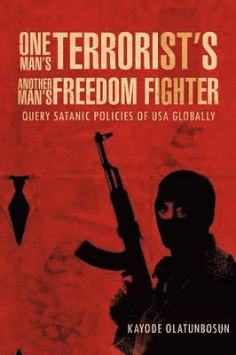 One Man's Terrorist's Another Man's Freedom Fighter 1