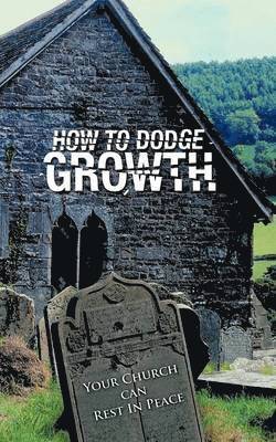 bokomslag How to Dodge Growth