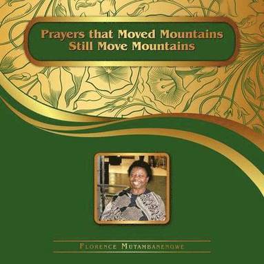 bokomslag Prayers That Moved Mountains Still Move Mountains