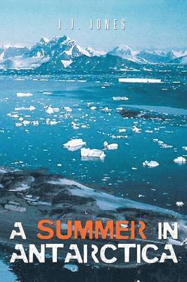 A Summer in Antarctica 1