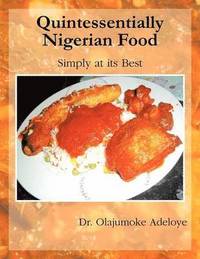 bokomslag Quintessentially Nigerian Food