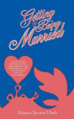 Adauzo Ijeoma Ubah - Getting and Being Married, Häftad