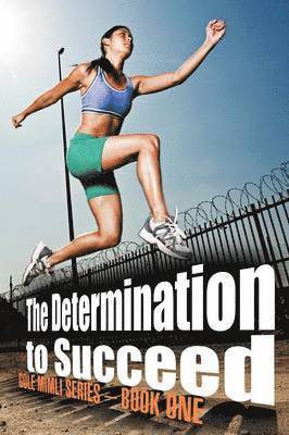 The Determination to Succeed 1