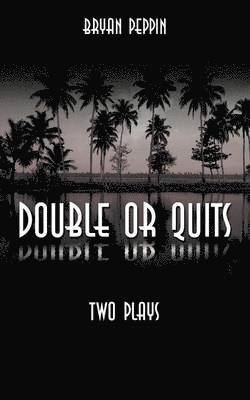 Double or Quits 1