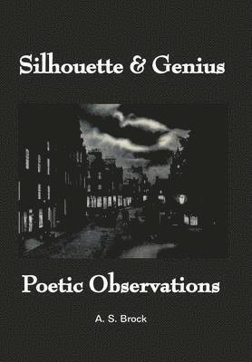 A. S. Brock, A S Brock - Silhouette & Genius, Inbunden