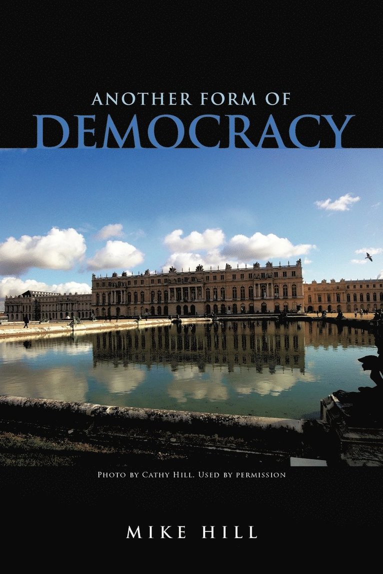Mike Hill - Another Form of Democracy, Häftad