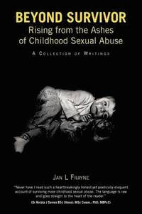 bokomslag Beyond Survivor - Rising from the Ashes of Childhood Sexual Abuse