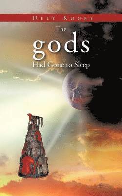 bokomslag Gods Had Gone to Sleep