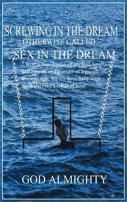 Screwing in the Dream Otherwise Called Sex in the Dream.