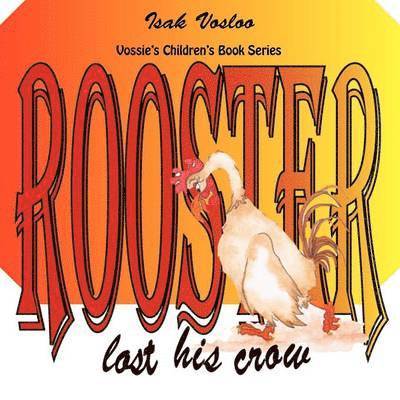 Rooster Lost His Crow 1