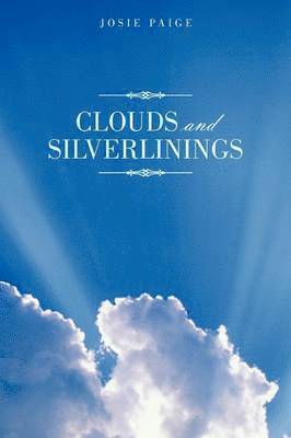 Josie Paige - Clouds and Silverlinings, Häftad