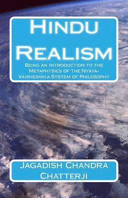 Hindu Realism: Being an Introduction to the Metaphysics of the Nyaya-Vaisheshika System of Philosophy 1