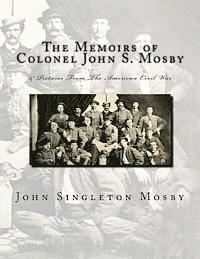 bokomslag The Memoirs of Colonel John S. Mosby: & Pictures From The American Civil War