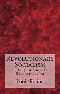 Louis C. Fraina - Revolutionary Socialism: A Study in Socialist Reconstruction, Häftad