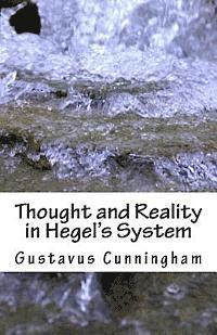Gustavus Watts Cunningham - Thought and Reality in Hegel's System, Häftad