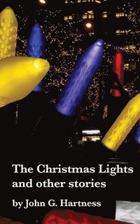 bokomslag The Christmas Lights & Other Stories
