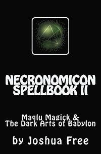 bokomslag Necronomicon Spellbook II: Maqlu Magick & the Dark Arts of Babylon
