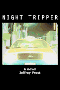 bokomslag Night Tripper: A True Story about the Tinsel Town taxi trade