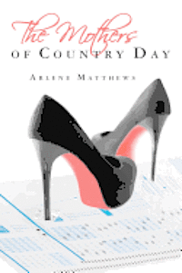 bokomslag The Mothers of Country Day