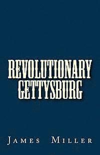 bokomslag Revolutionary Gettysburg