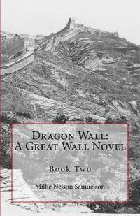 bokomslag Dragon Wall: A Great Wall Novel