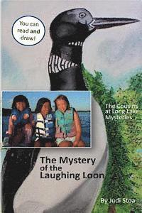 The Mystery of the Laughing Loon: The Cousins at Long Lake Mysteries 1